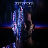 Andrew Bayer - Do Androids Dream