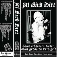 Al Bird Dirt - Lost Home Recordings (1999 - 2009)