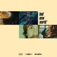 Bad New World - bad new world
