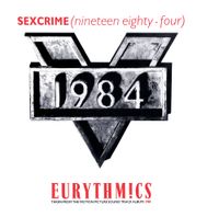 Eurythmics - Sexcrime (Nineteen Eighty&middot;Four) [7" Version]