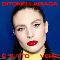 Ditonellapiaga - &Egrave; tutto vero