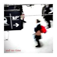 And No Time - And No Time