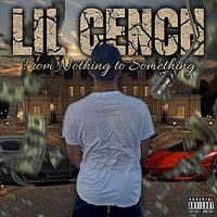 Lil Cench - From Nothing To Something (Remix)