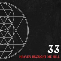 Heaven Brought Me Hell - 33