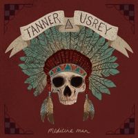 Tanner Usrey - Medicine Man