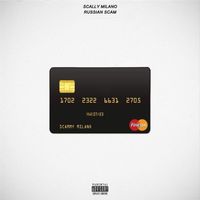 Scally Milano - RUSSIAN SCAM