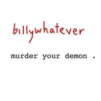 Bill Wurtz - murder your demon