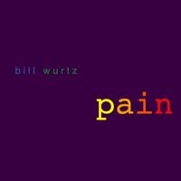Bill Wurtz - Pain