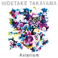Hidetake Takayama - Asterism