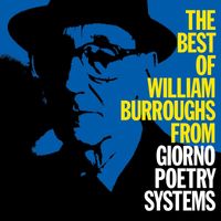 William S. Burroughs - The Best Of William Burroughs: From Giorno Poetry Systems