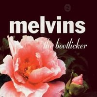 Melvins - The Bootlicker