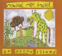 Neutral Milk Hotel - On Avery Island [Reissue]