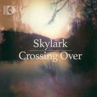 Skylark - Crossing Over