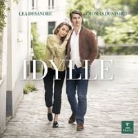 Lea Desandre / Thomas Dunford - Idylle