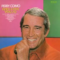 Perry Como - And I Love You So