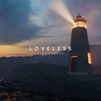 Loveless - Lighthouse