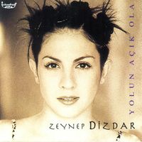 Zeynep Dizdar - Yolun A&ccedil;ık Ola