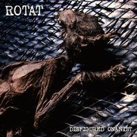Rotat - Disfigured Onanist