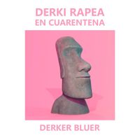 Derker Bluer - Derki rapea en cuarentena