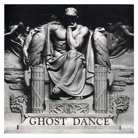 Ghost  Dance - Gathering Dust