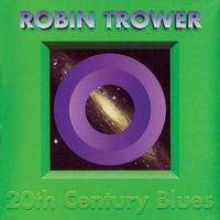 Robin Trower - 20th Century Blues