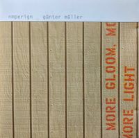 Nmperign & G&uuml;nter M&uuml;ller - More Gloom, More Light