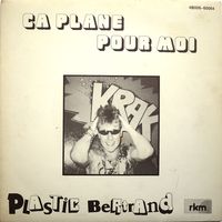 Plastic Bertrand - &Ccedil;a Plane Pour Moi / Pogo Pogo