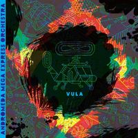 Andromeda Mega Express Orchestra - Vula