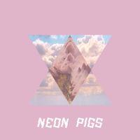 Neon Pigs - Neon Pigs