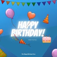 The Happy Birthday Crew - Happy Birthday To You - Male Names