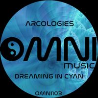 arcologies - Dreaming In Cyan