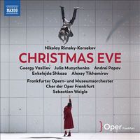 Georgy Vasiliev / Julia Muzychenko / Andrei Popov / Enkelejda Shkosa / Alexey Tikhomirov / Frankfurter Opern- Und Museumsorchester / Chor Der Oper Frankfurt / Sebastian Weigle - Nikolay Rimsky-Korsakov: Christmas Eve