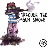$oulbomb - THROUGH THE GUN SMOKE