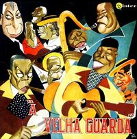 A Velha Guarda - A Velha Guarda