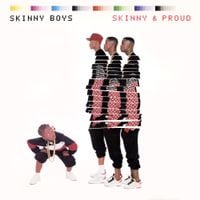 The Skinny Boys - Skinny & Proud