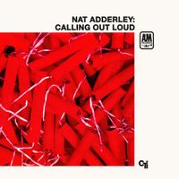 Nat Adderley - Calling Out Loud