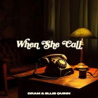 DRAM - When She Call