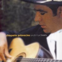 Chaque&ntilde;o Palavecino - La Ley Y La Trampa