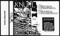 Knurl - Decline To Ruin