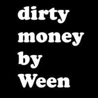 Ween - Dirty Money
