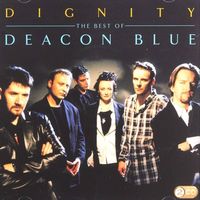 Deacon Blue - Dignity: The Best of Deacon Blue