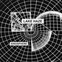 Lake Haze - Ionosphere