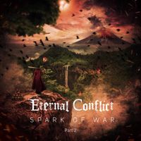 Eternal Conflict - Spark of War, Pt. 2