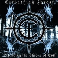 Carpathian Forest - Defending the Throne of Evil