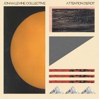 Jonah Levine Collective - Attention Deficit