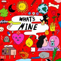 Teens In Trouble - What's Mine