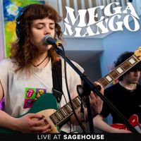 Mega Mango - Mega Mango (Live at Sagehouse)