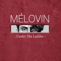 M&Eacute;LOVIN - Under the Ladder