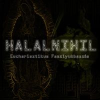 Halalnihil - Eucharisztikus Faszlyukbasz&aacute;s