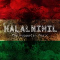 Halalnihil - The Hungarian Music